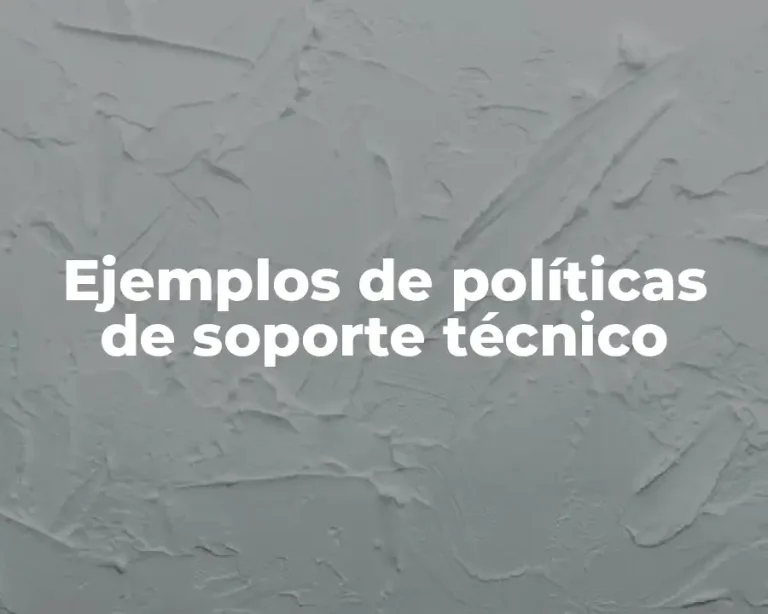 Ejemplos de políticas de soporte técnico