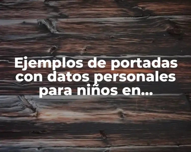 Ejemplos de portadas con datos personales para niños en preescolar