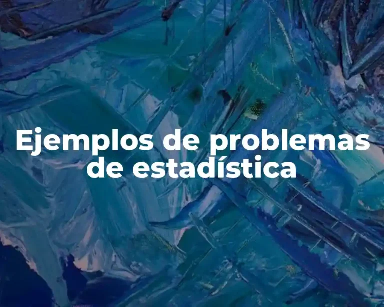 Ejemplos de problemas de estadística