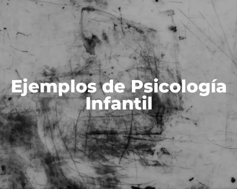 Ejemplos de Psicología Infantil