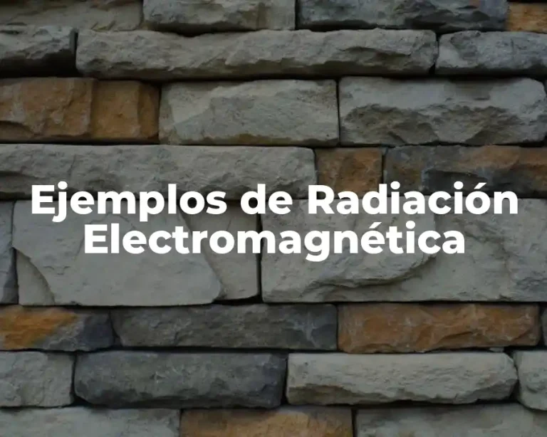 Ejemplos de Radiación Electromagnética