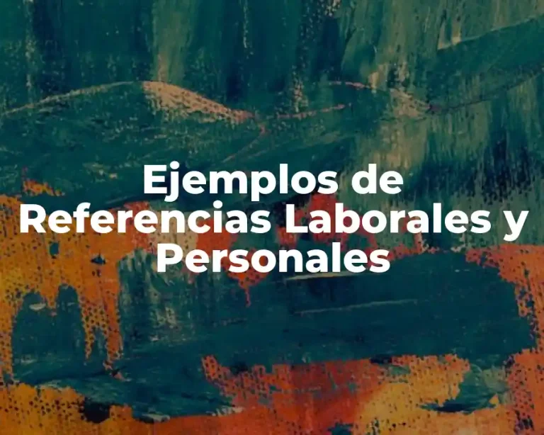 Ejemplos de Referencias Laborales y Personales