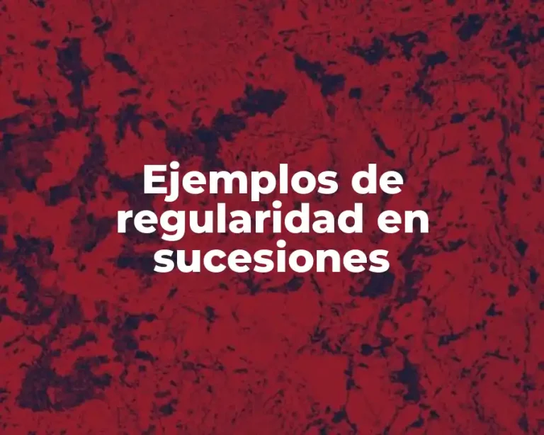 Ejemplos de regularidad en sucesiones