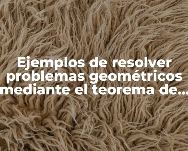 Ejemplos de resolver problemas geométricos mediante el teorema de Tales