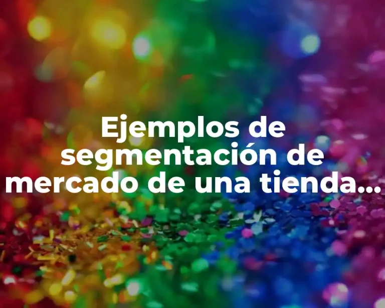 Ejemplos de segmentación de mercado de una tienda de ropa