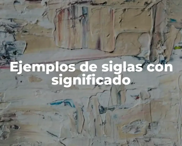 Ejemplos de siglas con significado