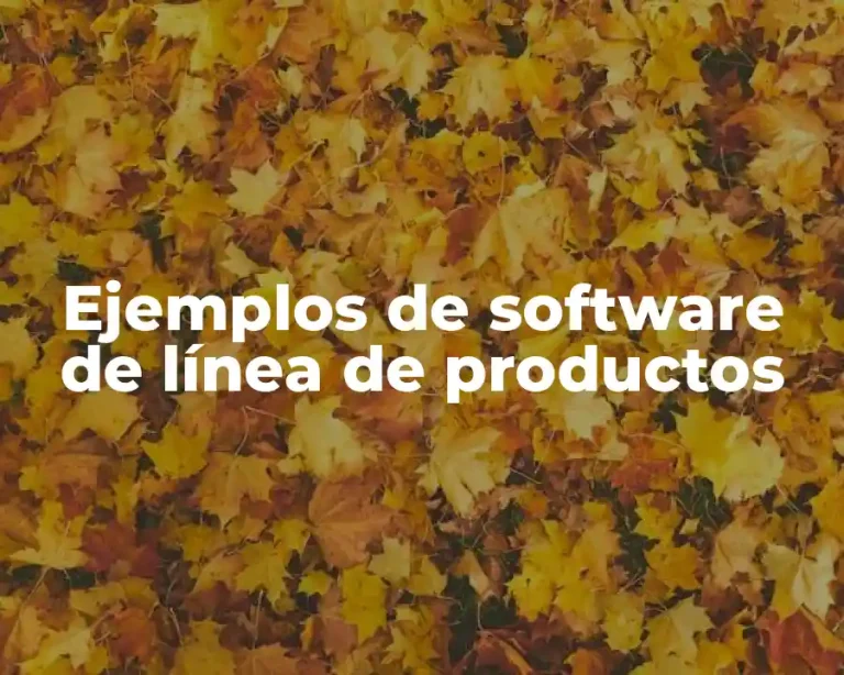 Ejemplos de software de línea de productos