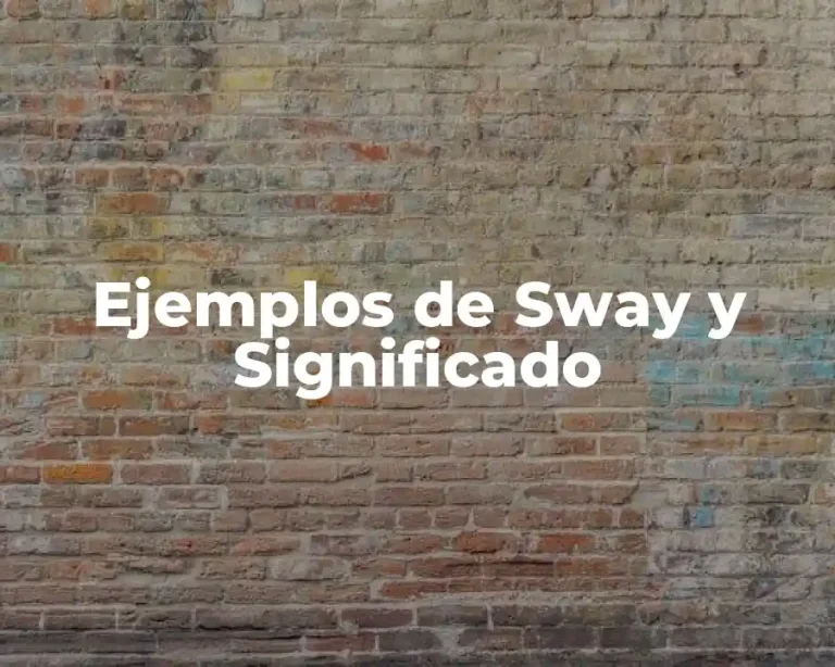 Ejemplos de Sway y Significado