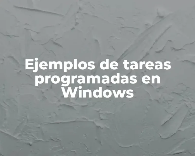Ejemplos de tareas programadas en Windows