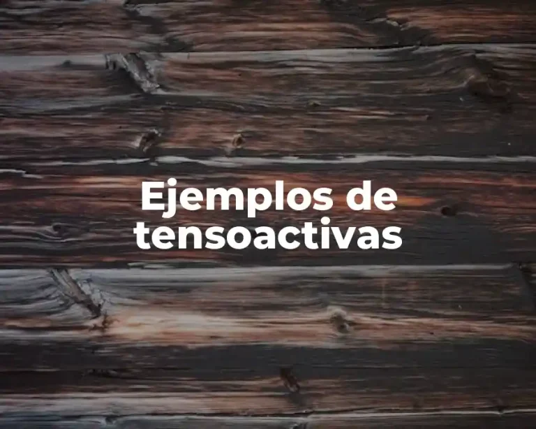 Ejemplos de tensoactivas