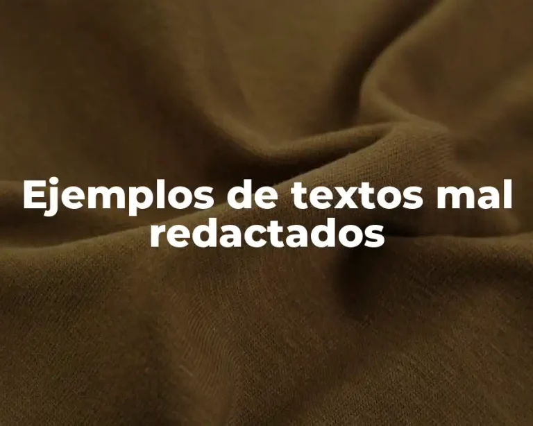 Ejemplos de textos mal redactados
