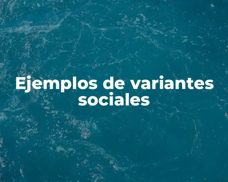 Ejemplos de variantes sociales