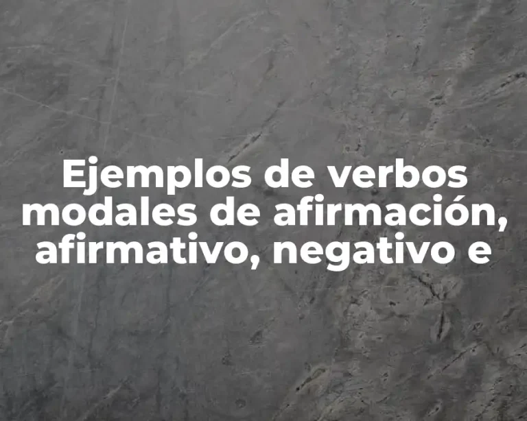 Ejemplos de verbos modales de afirmación, afirmativo, negativo e
