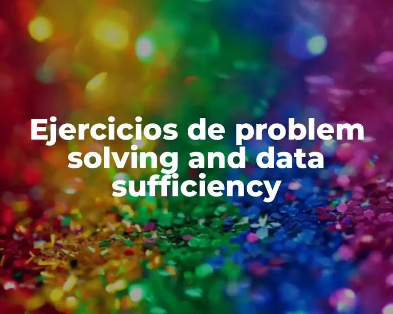 Ejercicios de problem solving and data sufficiency