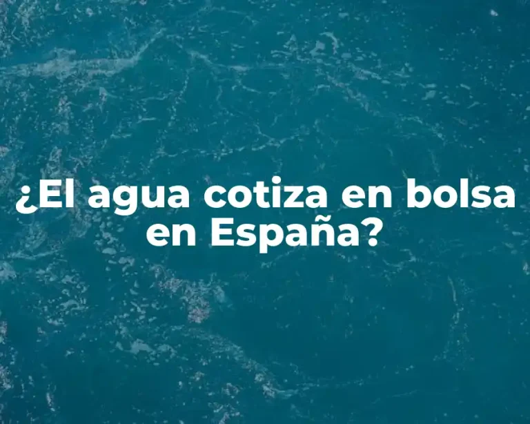 ¿El agua cotiza en bolsa en España?