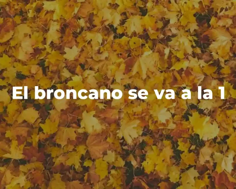 El broncano se va a la 1