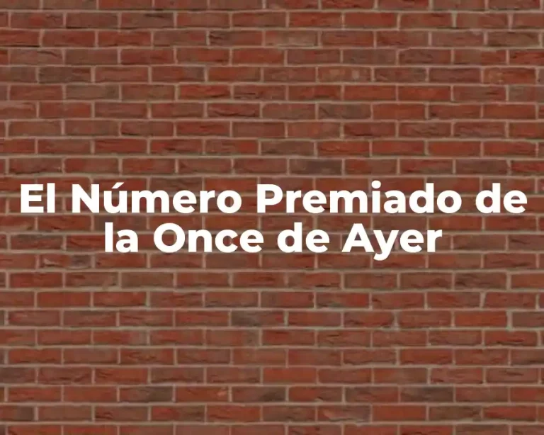 El Número Premiado de la Once de Ayer