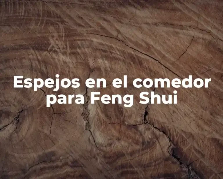 Espejos en el comedor para Feng Shui