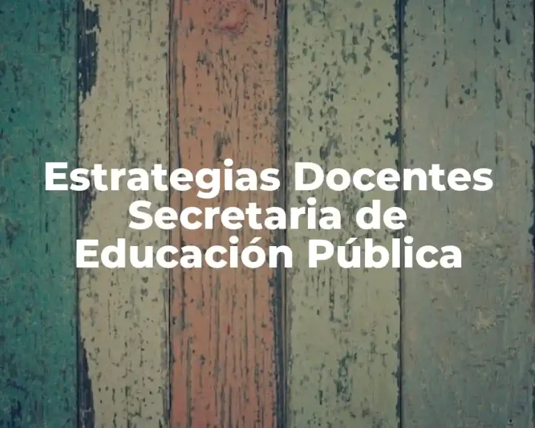Estrategias Docentes Secretaria de Educación Pública