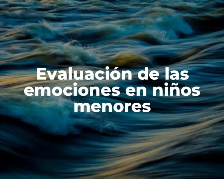 Evaluación de las emociones en niños menores