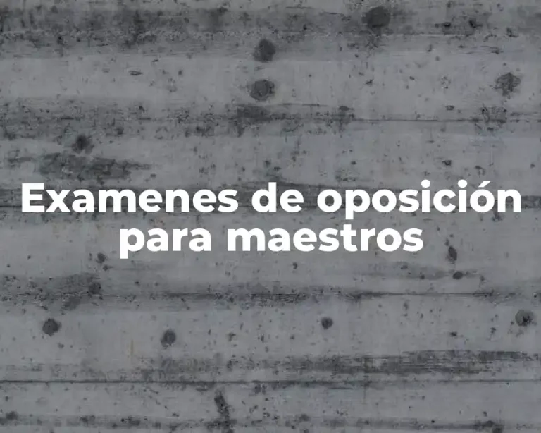 Examenes de oposición para maestros