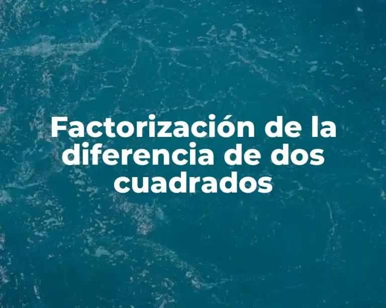 Factorización de la diferencia de dos cuadrados