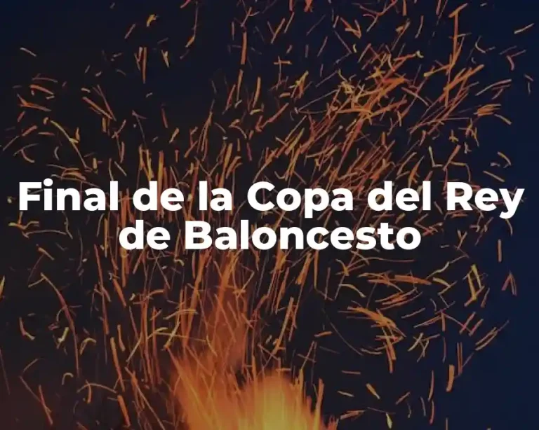 Final de la Copa del Rey de Baloncesto