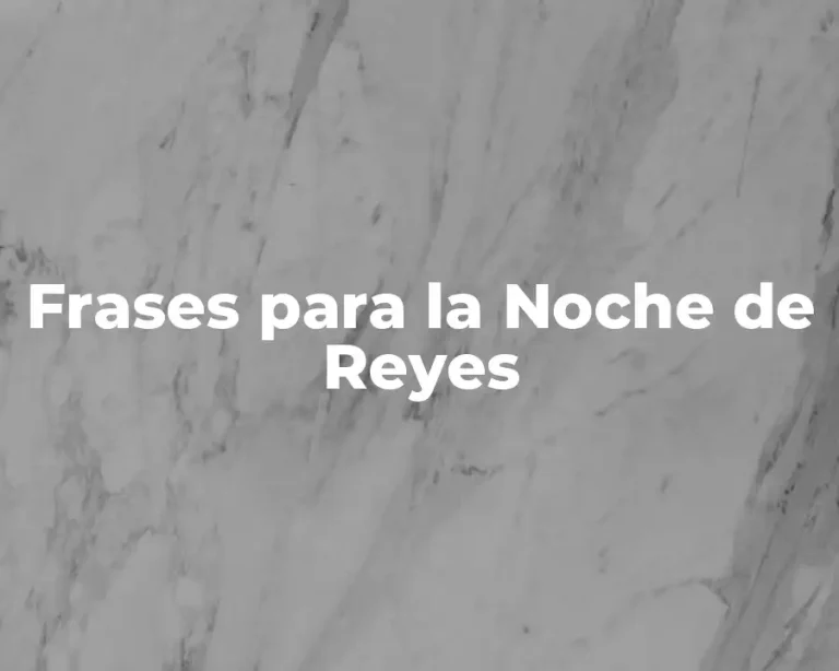 Frases para la Noche de Reyes