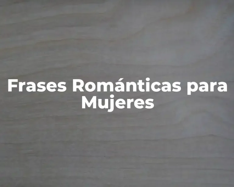 Frases Románticas para Mujeres
