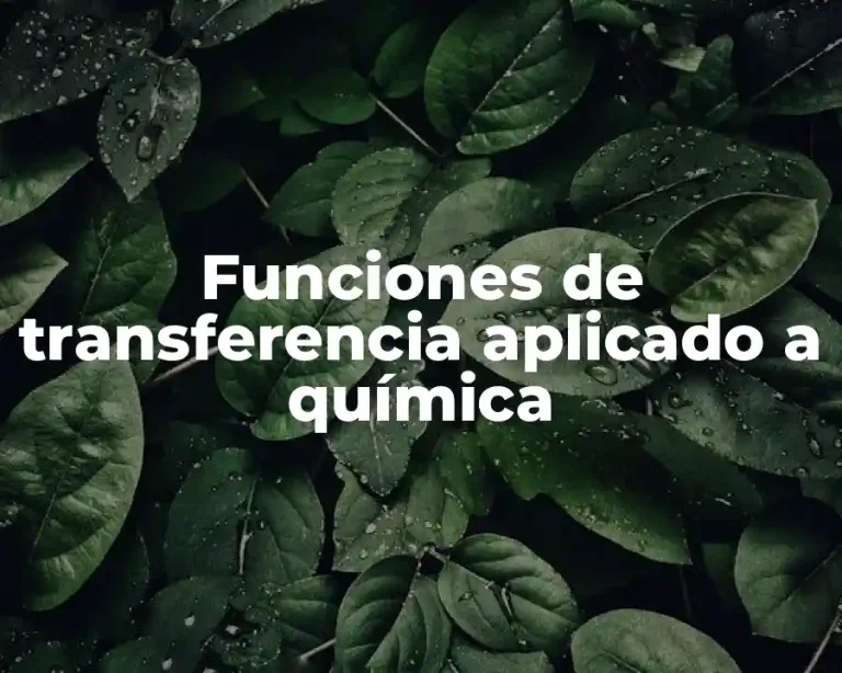 Funciones de transferencia aplicado a química