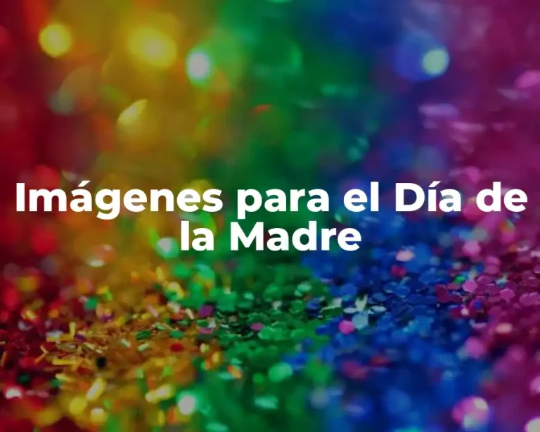 Imágenes para el Día de la Madre