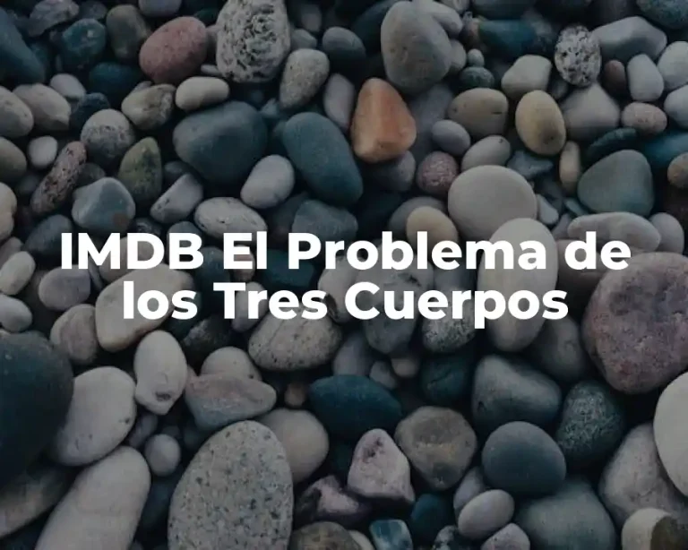 IMDB El Problema de los Tres Cuerpos