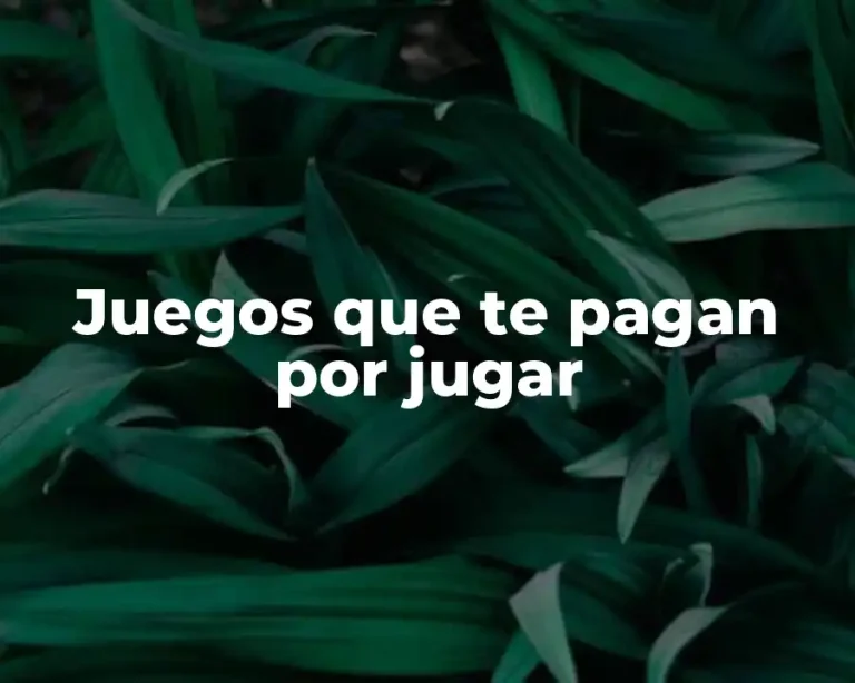 Juegos que te pagan por jugar