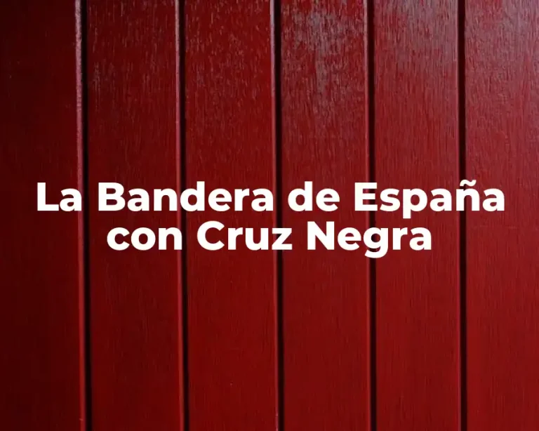La Bandera de España con Cruz Negra
