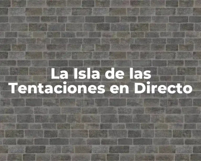 La Isla de las Tentaciones en Directo