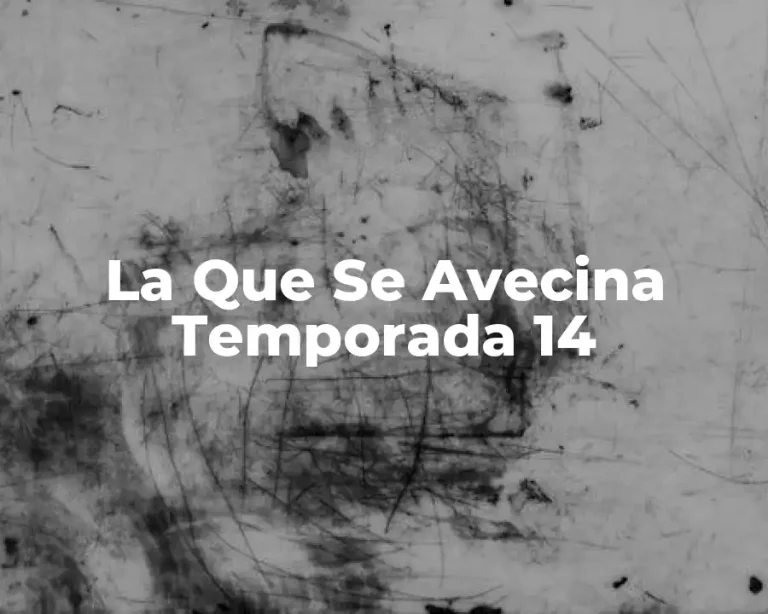 La Que Se Avecina Temporada 14