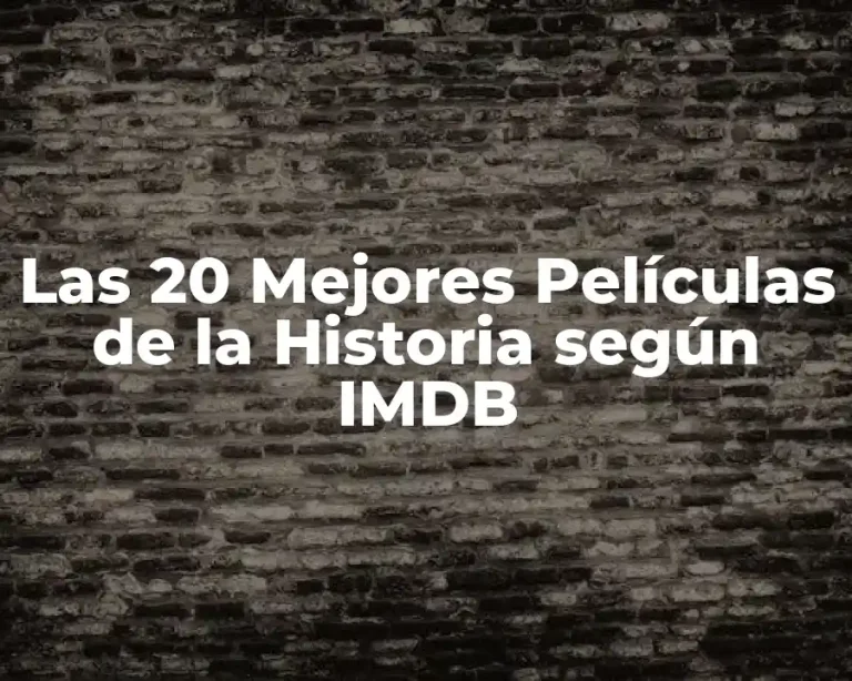 Las 20 Mejores Películas de la Historia según IMDB