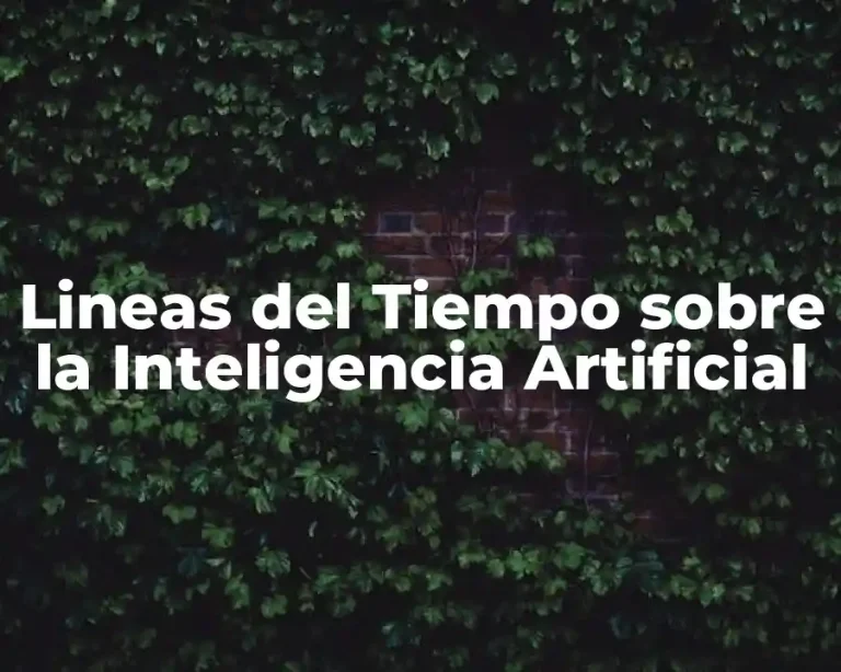 Lineas del Tiempo sobre la Inteligencia Artificial