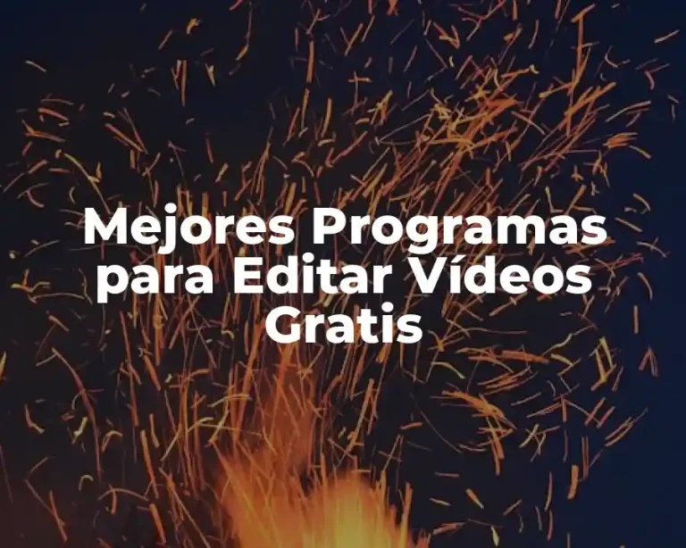 Mejores Programas para Editar Vídeos Gratis