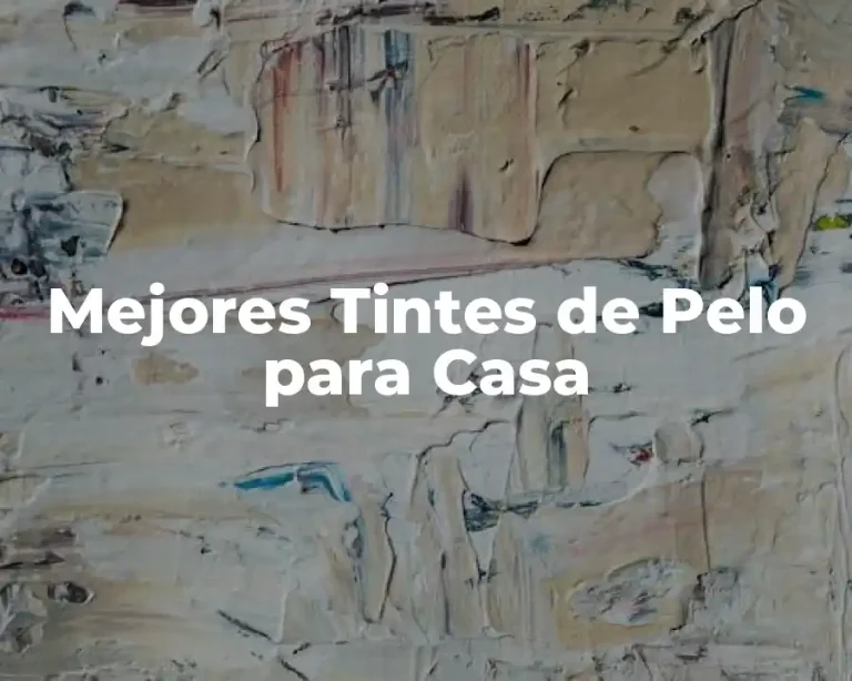 Mejores Tintes de Pelo para Casa