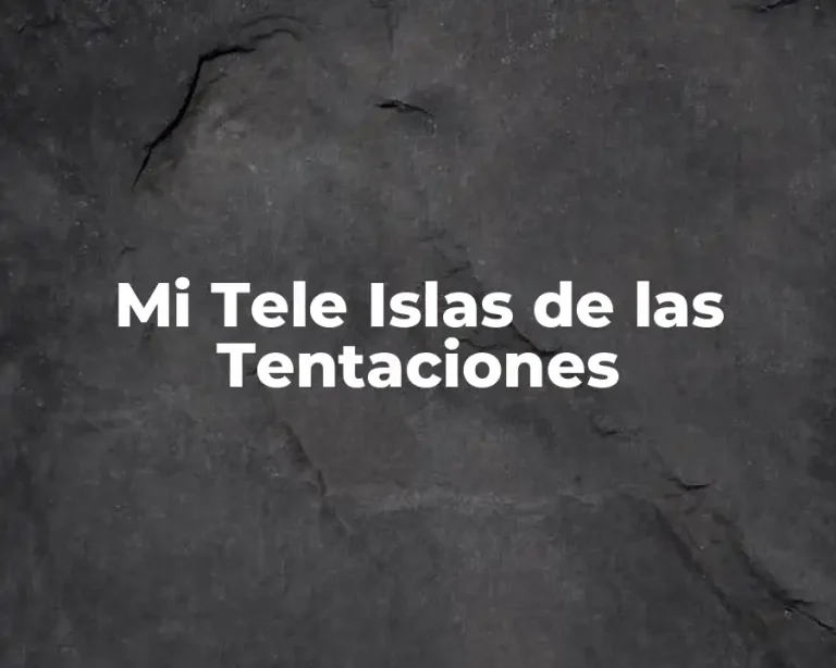 Mi Tele Islas de las Tentaciones