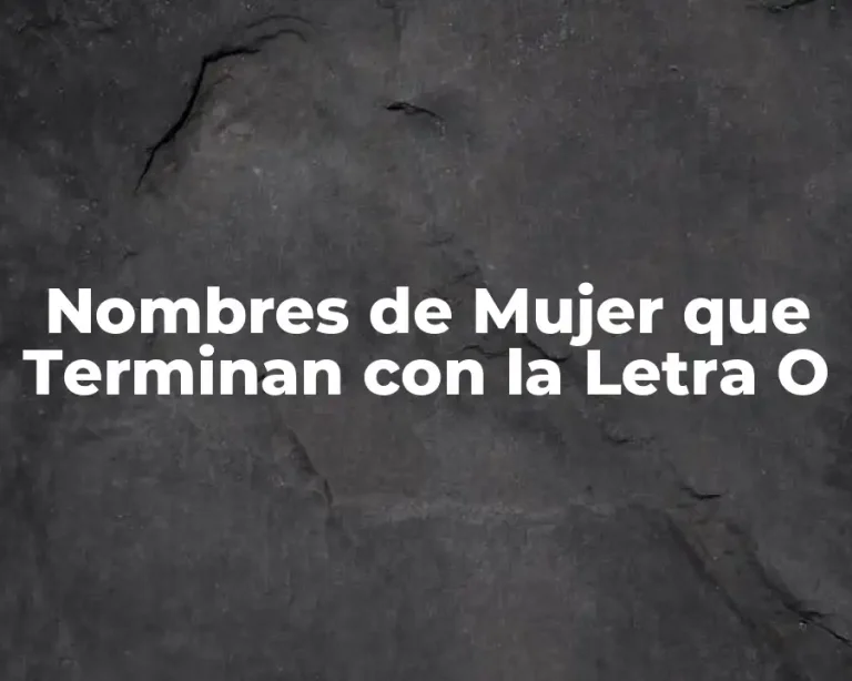 Nombres de Mujer que Terminan con la Letra O
