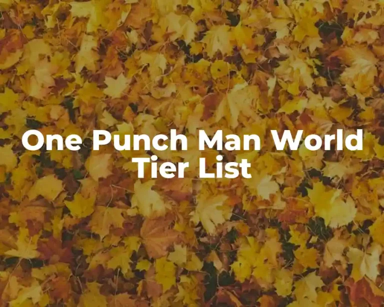 One Punch Man World Tier List