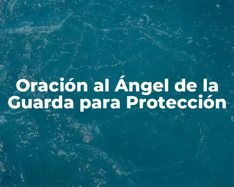Oración al Ángel de la Guarda para Protección