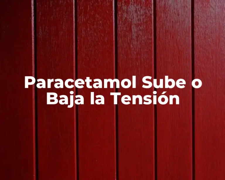 Paracetamol Sube o Baja la Tensión