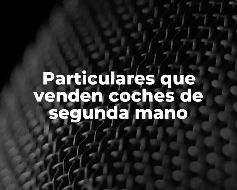 Particulares que venden coches de segunda mano