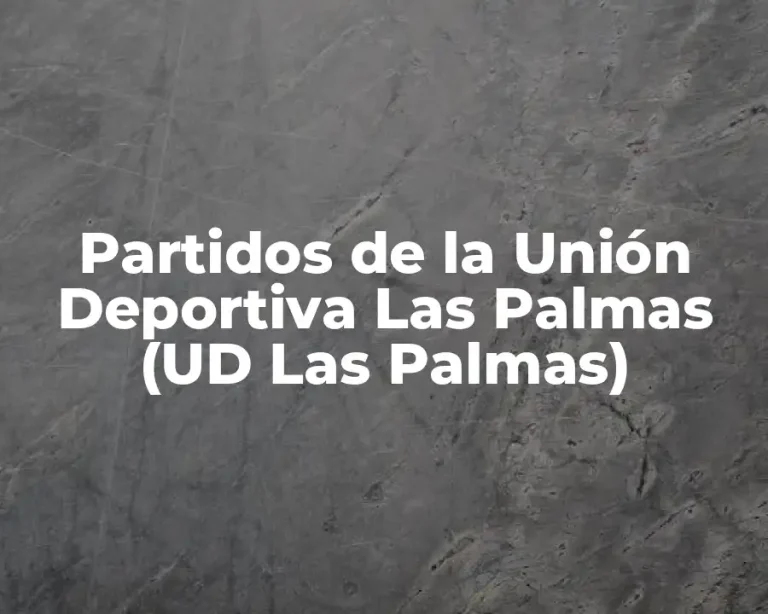 Partidos de la Unión Deportiva Las Palmas (UD Las Palmas)