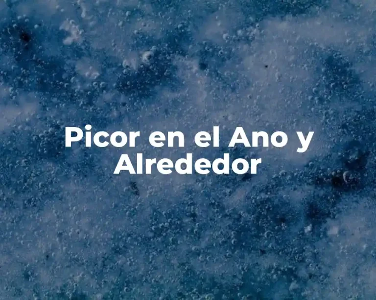 Picor en el Ano y Alrededor
