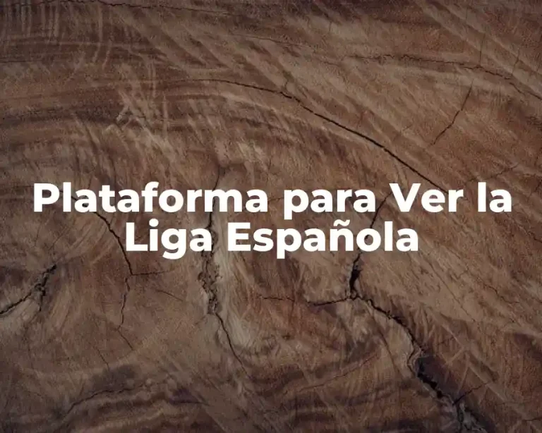 Plataforma para Ver la Liga Española