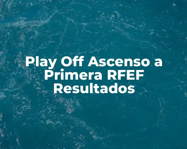 Play Off Ascenso a Primera RFEF Resultados